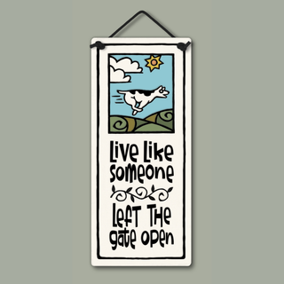 "Live Like Gate Open" / Ceramic Wall Hanging