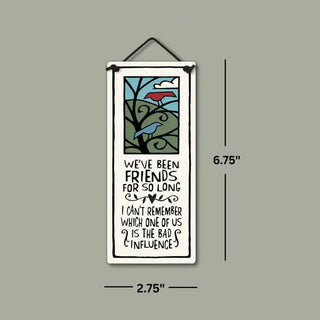 "Bad Influence Friendship" / Ceramic Wall Hanging