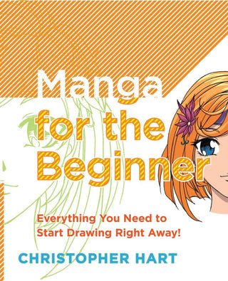 "Manga for the Beginner" by Christopher Hart