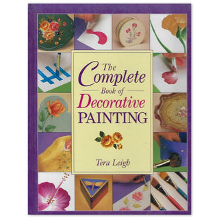 "The Complete Book of Decorative Painting" by Tara Leigh